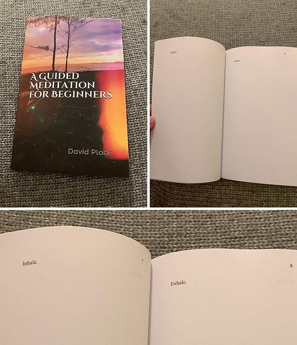 1. "Amazon'dan bir meditasyon kitabı sipariş ettim ve her sayfada sadece 'nefes al' ve 'nefes ver' yazıyor."