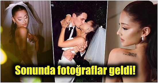 Geçtiğimiz Günlerde Dalton Gomez ile Dünya Evine Giren Ariana Grande'den Nihayet Düğün Fotoğrafları Geldi!🔥