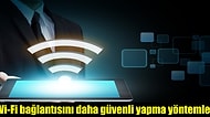 Evinizde Kullandığınız Wi-Fi Bağlantısını Güvenli Hale Getirmenin 12 Yolu