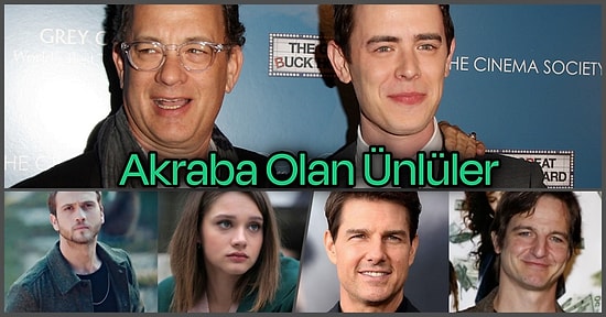 Bazılarına Çok Şaşıracaksınız: Ünlüler Dünyasında Kim Kimin Akrabası?