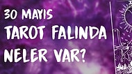 Tarot Falına Göre 30 Mayıs Pazar Günü Senin İçin Nasıl Geçecek?