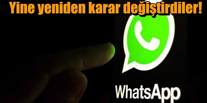 WhatsApp Gizlilik Sözleşmesini Kabul Etmeyen Kullanıcılar İçin Karar Değiştirdi!