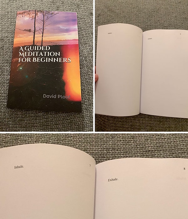 1. Я заказал книгу по медитации на Amazon, и на каждой странице написано «Вдох» и «Выдох»