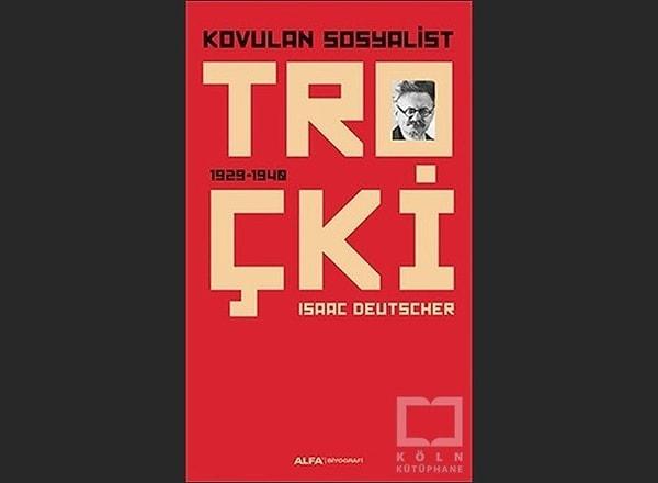 Isaac Deutscher / Kovulan Sosyalist Troçki