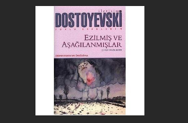 Dostoyevski / Ezilmiş ve Aşağılanmışlar