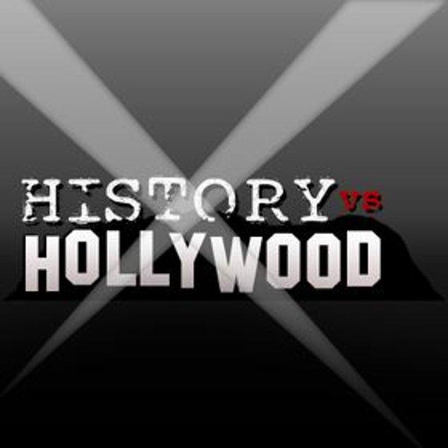 10. Histroy vs Hollywood