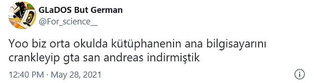 12. Tüm sınıf bir PC başına toplanıp oynayan kişiyi izlemek çekti canım.
