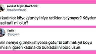 Kadınların Köye Gitmeyi Neden Tatilden Saymadığını Sorgulayan Kullanıcıya Gelen Aşırı Haklı Yanıtlar