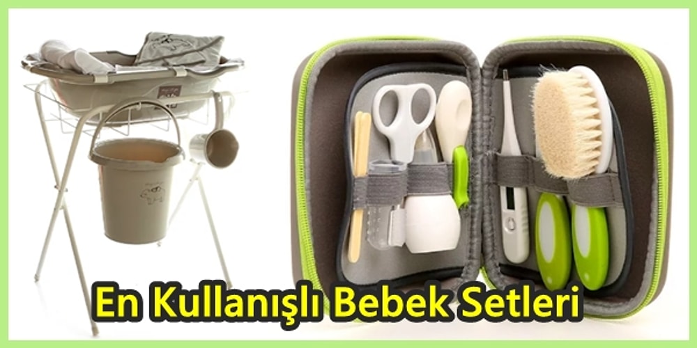 Tek Tek Aramak Yerine Her İhtiyacı Bir Arada Bulabileceğiniz Bebek Setleri