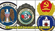 Onlar Bizi Gözetliyor! Büyük Ülkelerin Çok Merak Edilen Gizli Servisleri