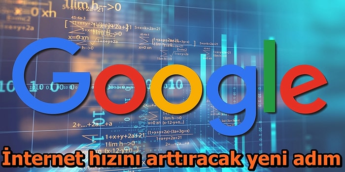 Google İnternet Hızını Arttırmaya Yönelik Büyük Projesini Devreye Sokuyor