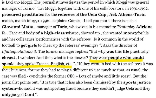 Moggi'nin konuyla ilgili şöyle bir açıklaması var: "Benim için onlar, İngilizce ve Fransızca konuşabilen insanlardı. Eğer hakemlerle yattılarsa, bu onların sorunu..."