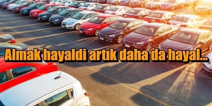 Otomobil Fiyatları Uçtukça Uçuyor! Haziran Ayında Gelecek Yeni Zamlar da Araba Almayı Düşünenleri Üzecek