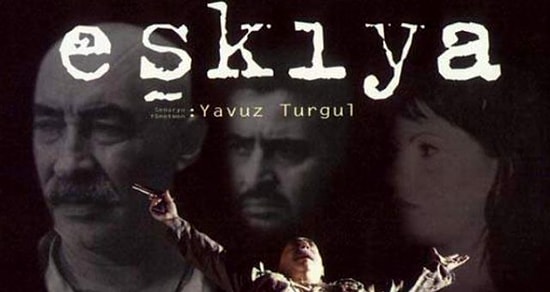 Eşkıya Konusu Nedir? Eşkıya Filmi Oyuncuları Kimlerdir? Eşkıya Kaç Yılında Çekildi?