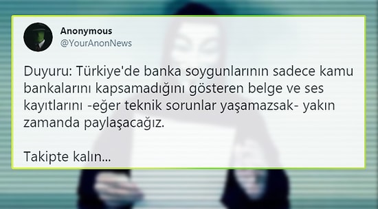 Anonymous, Belge ve Ses Kayıtları Paylaşacak! 'Soygun Sadece Kamu Bankalarında Değil'