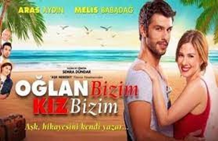 Oğlan Bizim Kız Bizim Konusu Nedir? Oğlan Bizim Kız Bizim Filmi Oyuncuları Kimlerdir?