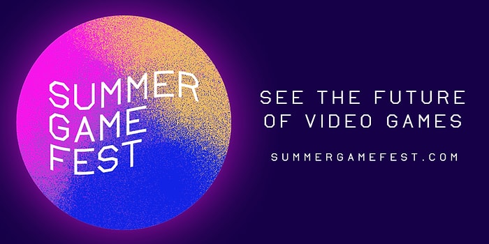 Beklenen Gün Geldi! Summer Game Fest Başlıyor İşte Summer Game Fest'te Görmeyi Beklediğimiz 13 Oyun