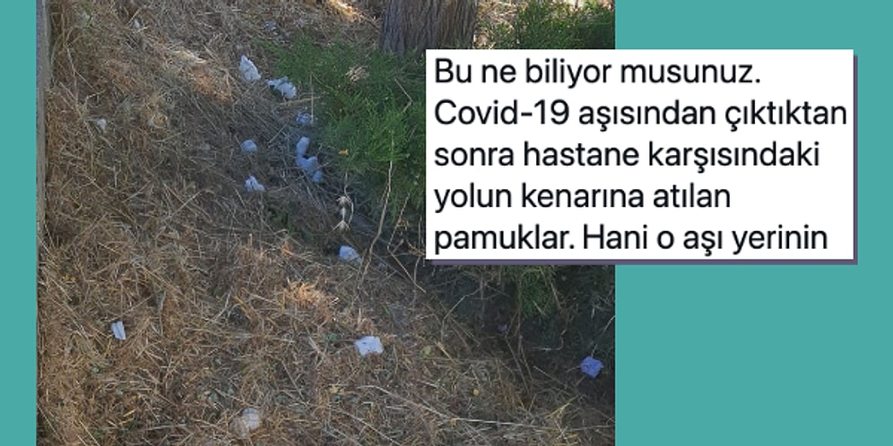 Biz Niye Böyleyiz? Aşı Olduktan Sonra Kollarına Bastırdıkları Pamukları Yerlere Atanlar Tepki Çekti