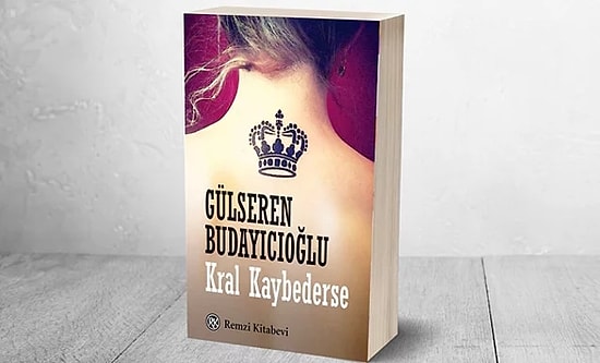 Kral Kaybederse Kitabının Konusu Ne? Gülseren Budaycıoğlu’nun Bir Kitabı Daha Dizi Oluyor