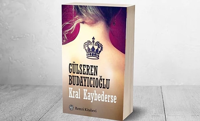 Kral Kaybederse Kitabının Konusu Ne? Gülseren Budaycıoğlu’nun Bir Kitabı Daha Dizi Oluyor