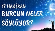 Günlük Burç Yorumuna Göre 17 Haziran Perşembe Günün Nasıl Geçecek?