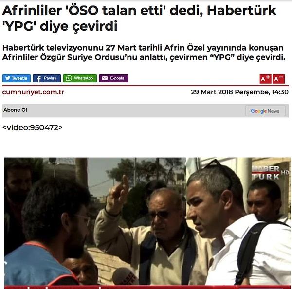 Afrin haberinde ÖSO'yu YPG olarak çevirmesi de yine unutulmayanlar arasında.