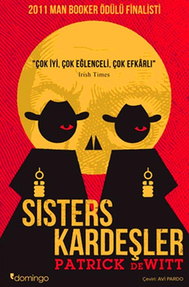 39. Sisters Kardeşler - Patrick DeWitt