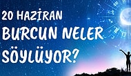 Günlük Burç Yorumuna Göre 20 Haziran Pazar Günün Nasıl Geçecek?