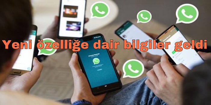 WhatsApp’ın Çoklu Cihaz Desteği Özelliğine Dair Yeni Bilgiler Ortaya Çıktı