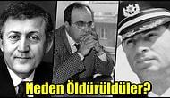 Bitsin Artık! Türkiye Tarihi'nin Karanlık Sayfası: Siyasi Cinayetler