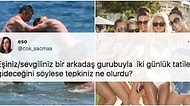 "Sevgiliniz Kendi Arkadaşlarıyla Tatile Gidebilir mi?" Sorusuna Gelen Her Telden Yanıtlar Tartışma Yarattı
