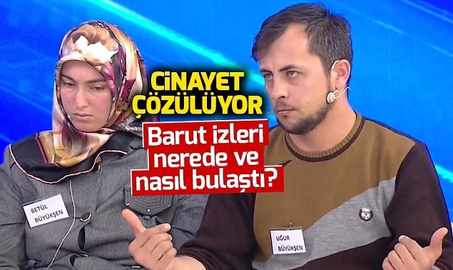 Bu arada jandarmanın yaptığı testin sonucunda Büşra Büyükşen, Betül Büyükşen ve Uğur Büyükşen'in elinde barut izlerine rastlanmıştı.