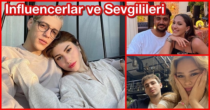 Hayatlarının Her Alanıyla İlgi Uyandıran Influencerların Aşk Hayatlarını İnceliyoruz!