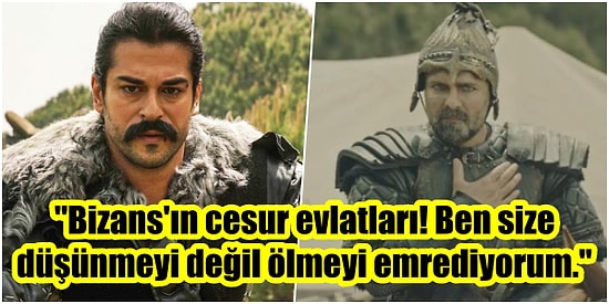 Ulu Önder Atatürk'ün Sözlerini Bizans Komutanına Söyleten 'Kuruluş Osman' Dizisi Yeni Bir Skandala İmza Attı!