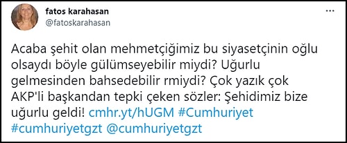 'Şehidimiz Bize Uğurlu Geldi' Diyen AKP'li Lider Reaksiyonların Odağında...