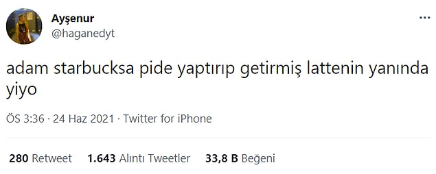 6. Starbucks'ın pide yapmasının zamanı gelmiş...