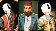 Enteresan Durumlar Sonucunda Hayatını Kaybeden 15 Osmanlı Padişahı