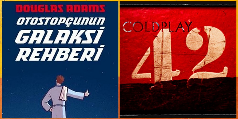 Otostopçunun Galaksi Rehberi Kitabındaki "Her Şeyin Anlamı" Sorusunun Cevabı Olan 42 Sayısının Gizemi Ne?
