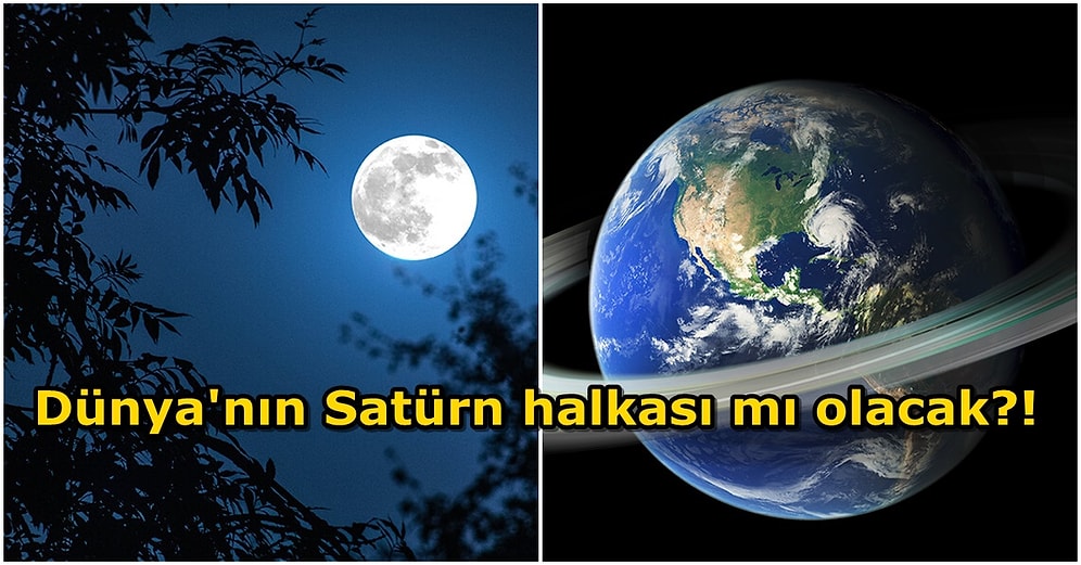Bir Tanecik Uydumuz Vardı! Ay Yok Olduğunda Dünya'da Yaşanabilecek 7 Muhtemel Olay