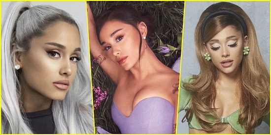 Müzik Sektörünü Alt Üst Eden Ariana Grande’nin En Sevilen 19 Şarkısı