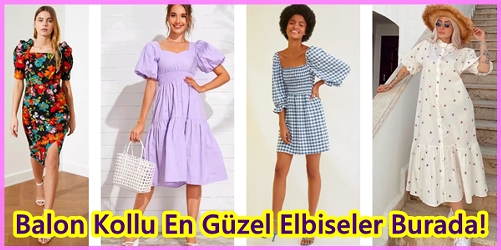 Sezonun Modası Birbirinden Tatlı Balon Kol Elbise Modelleri