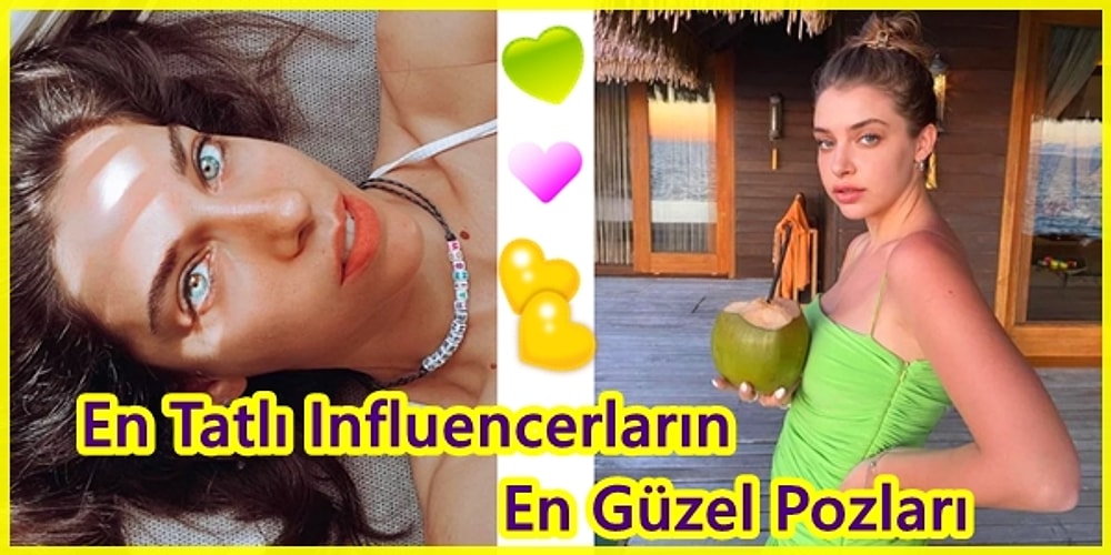 Güzelliğiyle Kıskançlıktan Çatlatan Influencerların En Beğenilen Pozları