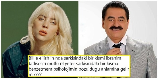 Billie Eilish'in Yeni Şarkısının Ünlü İbrahim Tatlıses Şarkısı 'Mutlu Ol Yeter'den Esinlendiği İddia Edildi