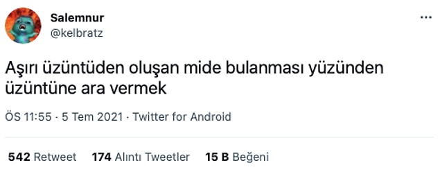 4. Şu ağrı geçsin sonra tekrar üzülürüz. :)