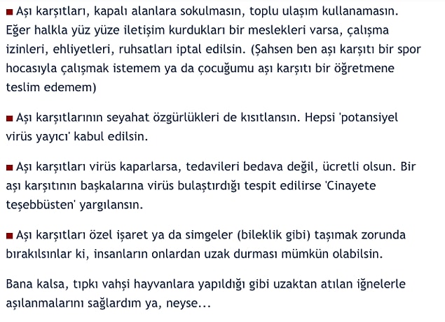 "Aşıyı reddedene uzaktan iğne atılsın!" başlıklı yazısında aşı karşıtı insanlarla ilgili birçok kısıtlama önerilerinde bulundu.
