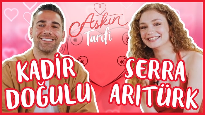 Kadir Doğulu ve Serra Arıtürk Sosyal Medyadan Gelen Soruları Yanıtlıyor !