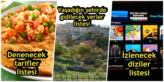 Herkesin Hayatını Kolaylaştırması İçin Yapması Gereken 22 Liste