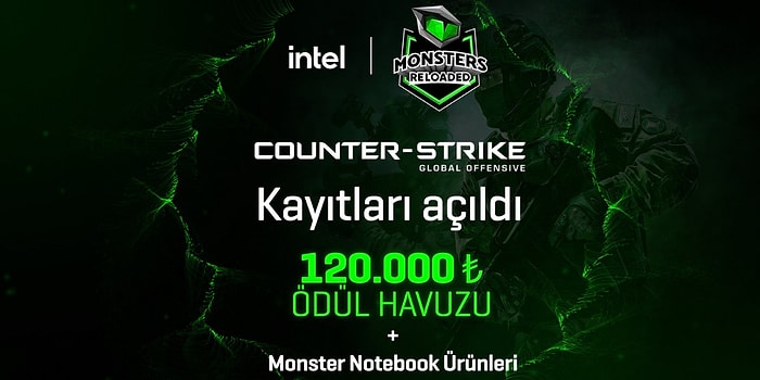 120.000 TL Ödüllü INTEL Monsters Reloaded'ın CS:GO Elemeleri Başlıyor!