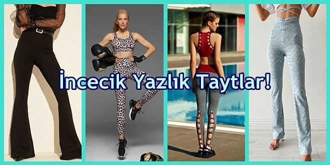 Yaz Aylarında Rahat Rahat Giyebilmeniz İçin Nefes Alan İncecik 21 Tayt Modeli