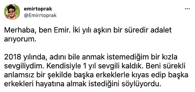 1. Sizleri Emir Toprak ile tanıştıralım. Kendisi geçtiğimiz gün Twitter hesabı üzerinden ayrıldığı kız arkadaşı tarafından maruz bırakıldığı tüm olayları bizlerle paylaşınca sosyal medyada gündem oldu: